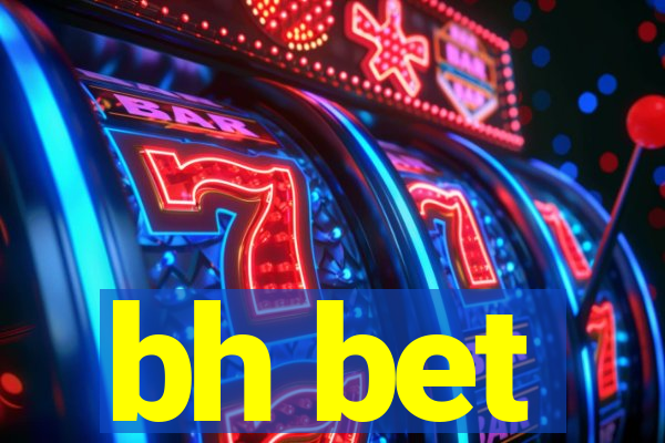 bh bet